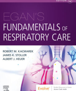 Egan's Fundamentals of Respiratory Care 12th Edition
