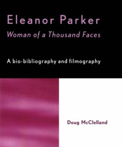 Eleanor Parker: Woman of a Thousand Faces