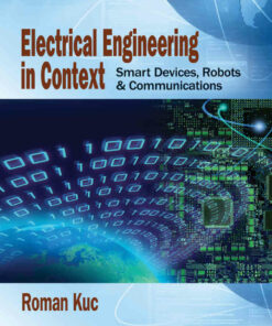Electrical Engineering in Context: Smart Devices Robots & Communications 1st Edition