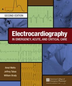 Electrocardiography in Emergency Acute and Critical Care 2nd Edition