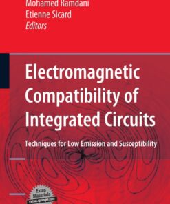 Electromagnetic Compatibility of Integrated Circuits: Techniques for low emission and susceptibility