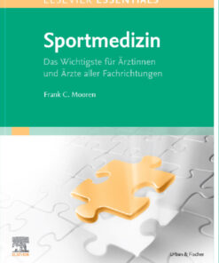 ELSEVIER ESSENTIALS Sportmedizin: Das Wichtigste f�r �rzte aller Fachrichtungen