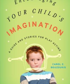 Encouraging Your Child's Imagination: A Guide and Stories for Play Acting
