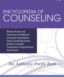 Encyclopedia of Counseling: Master Review and Tutorial for the National Counselor Examination State Counseling Exams and the Counselor Preparation Comprehensive Examination