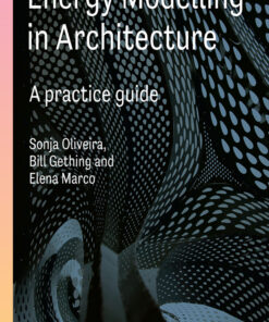 Energy Modelling in Architecture: A Practice Guide A practice guide