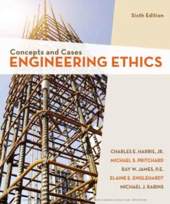 Engineering Ethics: Concepts and Cases 6th Edition