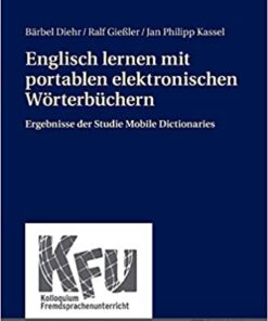 Englisch lernen mit portablen elektronischen W�rterb�chern: Ergebnisse der Studie Mobile Dictionaries