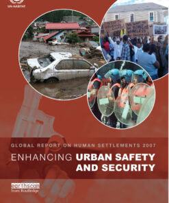Enhancing Urban Safety and Security: Global Report on Human Settlements 2007
