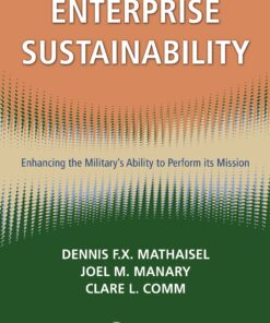 Enterprise Sustainability: Enhancing the Military's Ability to Perform its Mission