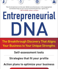 Entrepreneurial DNA: The Breakthrough Discovery that Aligns Your Business to Your Unique Strengths
