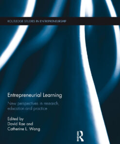 Entrepreneurial Learning: New Perspectives in Research Education and Practice