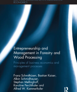 Entrepreneurship and Management in Forestry and Wood Processing: Principles of Business Economics and Management Processes