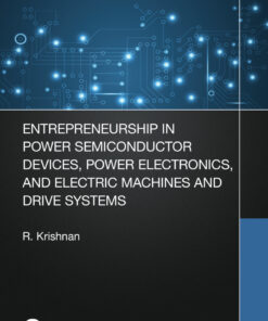 Entrepreneurship in Power Semiconductor Devices Power Electronics and Electric Machines and Drive Systems