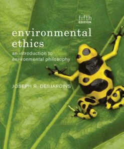 Environmental Ethics: An Introduction to Environmental Philosophy 5th Edition