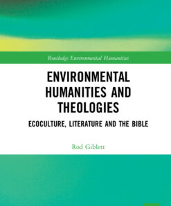 Environmental Humanities and Theologies: Ecoculture Literature and the Bible