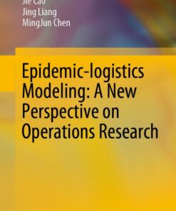 Epidemic-logistics Modeling: A New Perspective on Operations Research