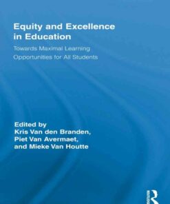 Equity and Excellence in Education: Towards Maximal Learning Opportunities for All Students