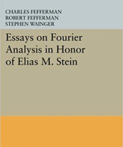 Essays on Fourier Analysis in Honor of Elias M. Stein (PMS-42)
