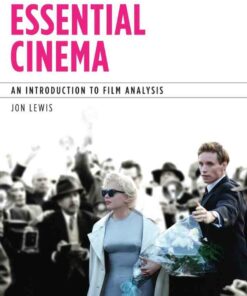 Essential Cinema: An Introduction to Film Analysis 1st Edition 
