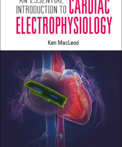 Essential Introduction To Cardiac Electrophysiology An