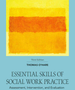 Essential Skills of Social Work Practice: Assessment Intervention and Evaluation 3rd Edition