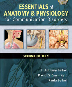 Essentials of Anatomy and Physiology for Communication Disorders 2nd Edition