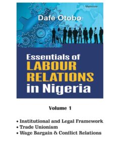 Essentials of Labour Relations in Nigeria: Volume 1