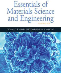 Essentials of Materials Science and Engineering 4th Edition