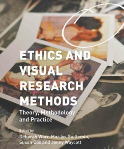 Ethics and Visual Research Methods: Theory Methodology and Practice