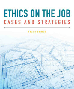 Ethics on the Job: Cases and Strategies 4th Edition