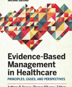 Evidence-Based Management in Healthcare: Principles Cases and Perspectives 2nd Edition