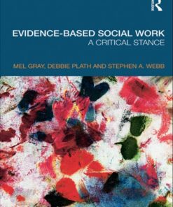 Evidence-based Social Work: A Critical Stance
