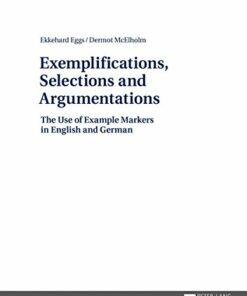 Exemplifications Selections and Argumentations: The Use of Example Markers in English and German