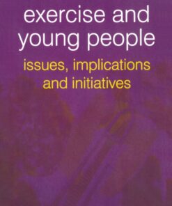 Exercise and Young People: Issues Implications and Initiatives