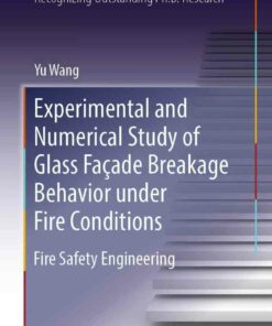 Experimental and Numerical Study of Glass Fa?ade Breakage Behavior under Fire Safety Engineering