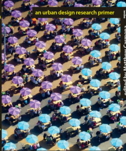 Explorations in Urban Design: An Urban Design Research Primer