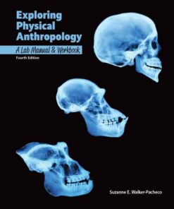 Exploring Physical Anthropology: Lab Manual and Workbook 4th Edition