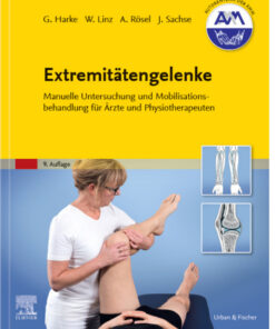 Extremit�tengelenke: Manuelle Untersuchung und Mobilisationsbehandlung f�r �rzte und Physiotherapeuten