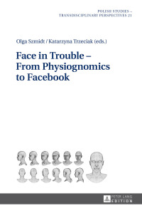 Face in Trouble From Physiognomics to Fac
