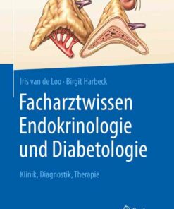 Facharztwissen Endokrinologie und Diabetologie: Klinik Diagnostik Therapie