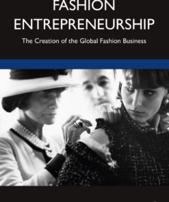 Fashion Entrepreneurship: The Creation of the Global Fashion Business