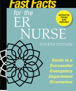 Fast Facts for the ER Nurse Fourth Edition Guide to a Successful Emergency Department Orientation