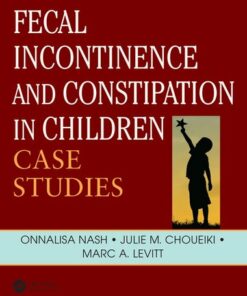 Fecal Incontinence and Constipation in Children: Case Studies