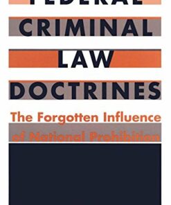 Federal Criminal Law Doctrines: The Forgotten Influence of National Prohibition