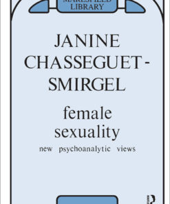 Female Sexuality: New Psychoanalytic Views