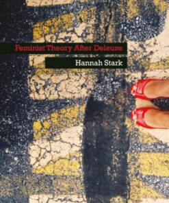 Feminist Theory After Deleuze: Beyond the Neural Sublime