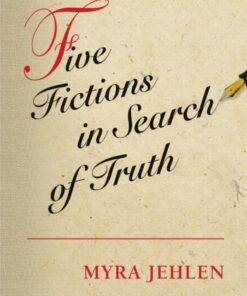 Five Fictions in Search of Truth