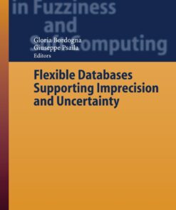 Flexible Databases Supporting Imprecision and Uncertainty