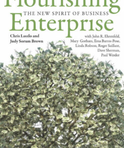 Flourishing Enterprise: The New Spirit of Business