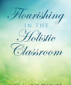 Flourishing in the Holistic Classroom